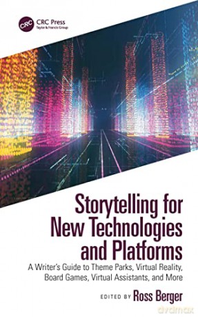 Storytelling For New Technologies A - Ross Berger [KSIĄŻKA]
