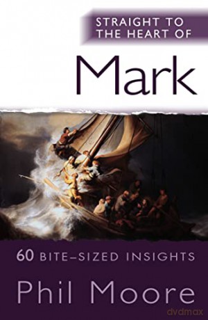 Straight To The Heart Of Mark - Phil Moore [KSIĄŻKA]
