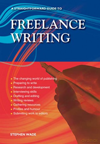 Straightforward Gde/Freelance Writing - Stephen Wade [KSIĄŻKA]