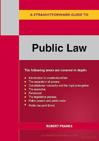 Straightforward Guide To Public Law - Robert Franks [KSIĄŻKA]