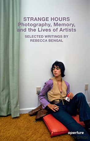 Strange Hours Photography Memory/Lives - Rebecca Bengal [KSIĄŻKA]