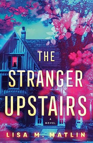 Stranger Upstairs A Novel - Lisa M Matlin [KSIĄŻKA]