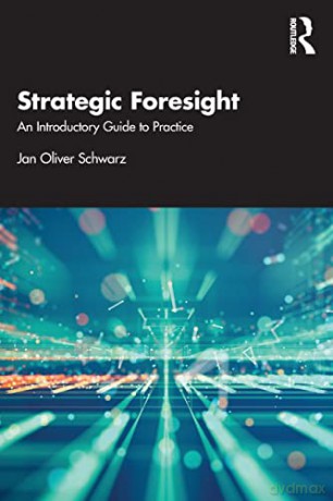 Strategic Foresight - Jan Oliver Schwarz [KSIĄŻKA]