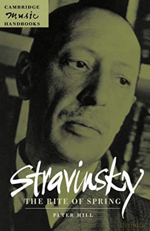 Stravinsky The Rite Of Spring - Hill Peter [KSIĄŻKA]