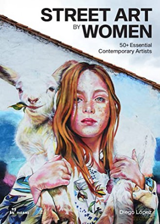 Street Art By Women - Lopez Diego [KSIĄŻKA]