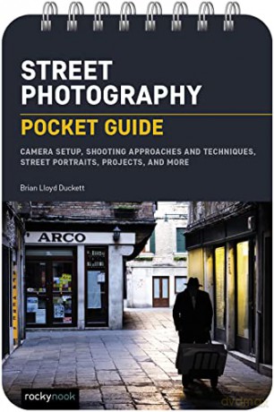 Street Photography Pocket Guide - Brian Lloyd Duckett [KSIĄŻKA]