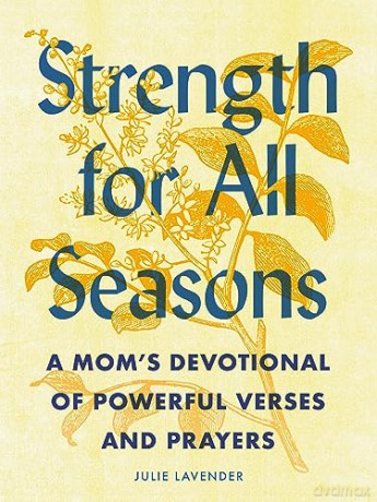 Strength For All Seasons Of Motherhood - Julie Lavender [KSIĄŻKA]