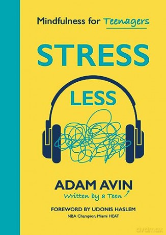 Stress Less: Mindfulness For Teenagers - Adam Avin [KSIĄŻKA]