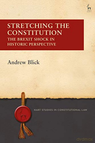 Stretching The Constitution - Andrew Blick [KSIĄŻKA]