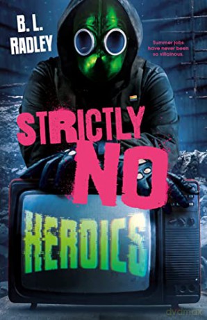Strictly No Heroics - B. L. Radley [KSIĄŻKA]