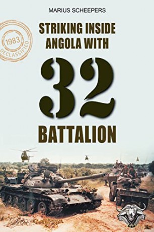 Striking Inside Angola With 32 Battalion - M Scheepers [KSIĄŻKA]