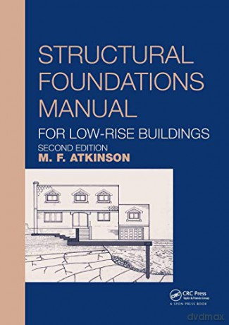 Structural Foundations Manual For Low-Ri - Michael Atkinson [KSIĄŻKA]