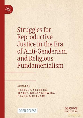 Struggles For Reproductive Justice In Th - Rebecca Selberg [KSIĄŻKA]
