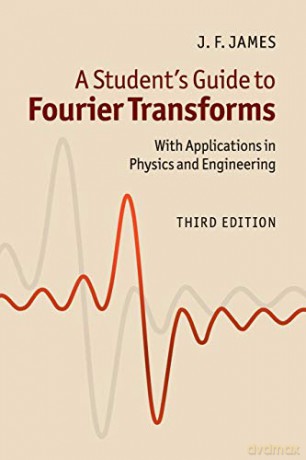 Students Guide To Fourier Transforms - John James [KSIĄŻKA]