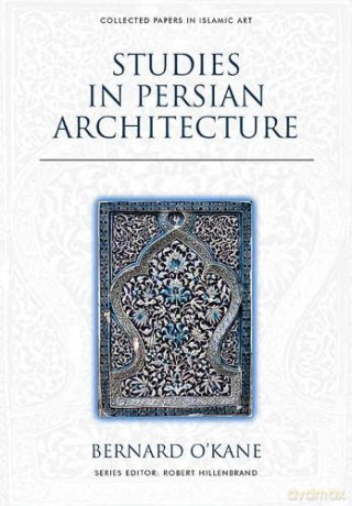 Studies In Persian Architecture [KSIĄŻKA]