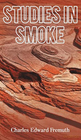 Studies In Smoke - Charles Edw Fremuth [KSIĄŻKA]