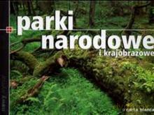 Parki Narododowe I Krajobrazowe [KSIĄŻKA]