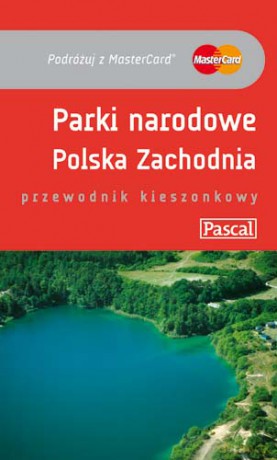 Parki Narodowe Polska Zachodnia Przewodnik Kieszonkowy [KSIĄŻKA]