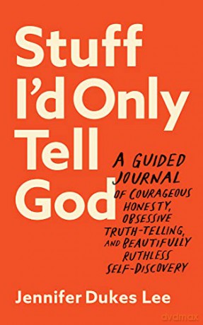 Stuff Id Only Tell God - Jennifer Dukes Lee [KSIĄŻKA]