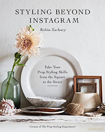 Styling Beyond Instagram - Robin Zachary [KSIĄŻKA]