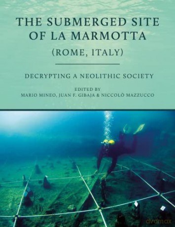 Submerged Site Of La Marmotta Rome Italy - Juan Gibaja [KSIĄŻKA]