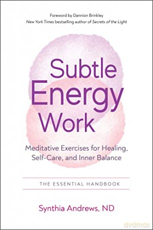 Subtle Energy Work - Synthia Andrews [KSIĄŻKA]