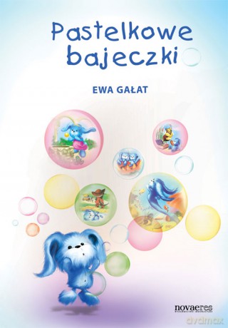 Pastelowe Bajeczki - Gałat E. [KSIĄŻKA]