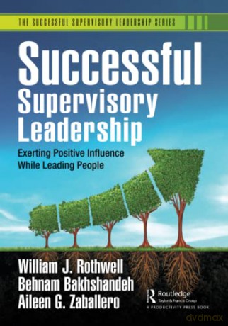 Successful Supervisory Leadership - William J. Rothwell [KSIĄŻKA]