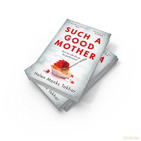 Such A Good Mother - Helen Monks Takhar [KSIĄŻKA]