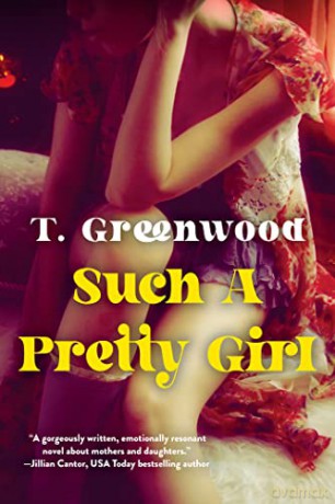 Such A Pretty Girl - T. Greenwood [KSIĄŻKA]