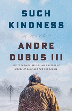 Such Kindness 8211 A Novel [KSIĄŻKA]