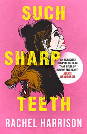 Such Sharp Teeth - Rachel Harrison [KSIĄŻKA]