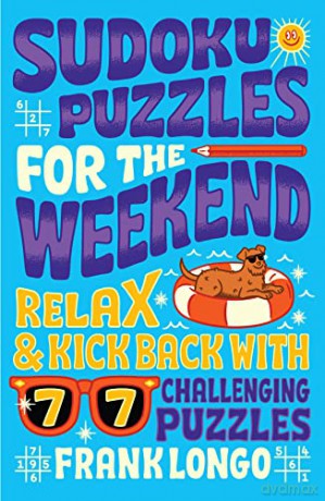 Sudoku Puzzles For The Weekend - Frank Longo [KSIĄŻKA]