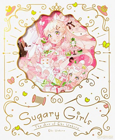 Sugary Girls The Art Of Eku Uekura - Eku Uekura [KSIĄŻKA]