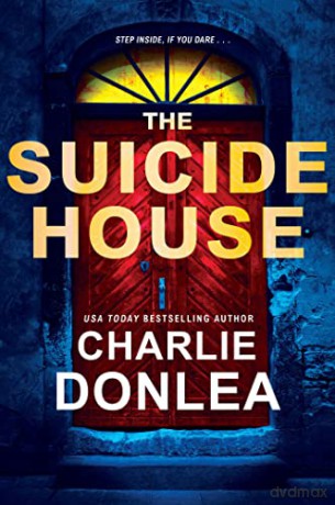 Suicide House - Charlie Donlea [KSIĄŻKA]