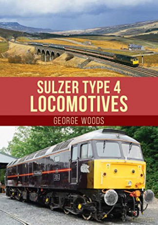 Sulzer Type 4 Locomotives - George Woods [KSIĄŻKA]