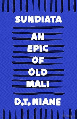 Sundiata An Epic Of Old Mali - Niane D T [KSIĄŻKA]