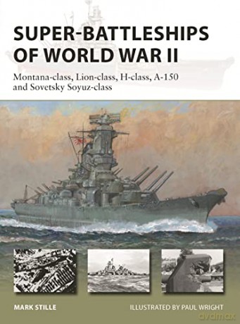 Super Battleships Of World War Ii - Mark Stille [KSIĄŻKA]