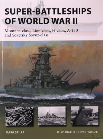 Super Battleships Of World War Ii - Mark Stille [KSIĄŻKA]