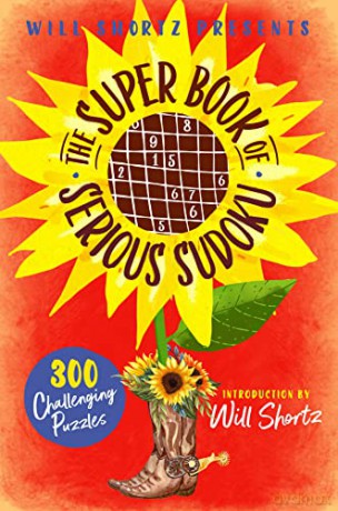 Super Book Of Serious Sudoku - Will Shortz [KSIĄŻKA]
