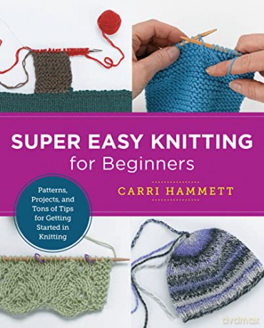 Super Easy Knitting For Beginners - Carri Hammett [KSIĄŻKA]