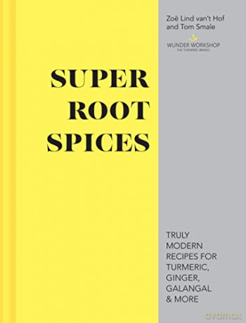 Super Root Spices - Zoe Lind Vant Hos [KSIĄŻKA]