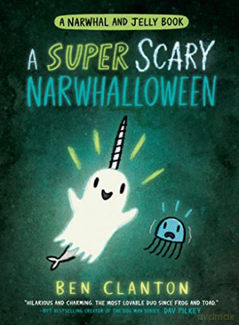 Super Scary Narwhalloween - Ben Clanton [KSIĄŻKA]