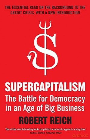 Supercapitalism - Robert Reich [KSIĄŻKA]