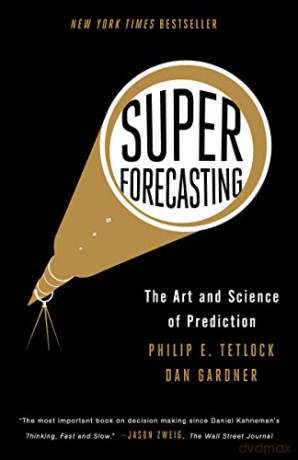 Superforecasting - Philip E. Tetlock [KSIĄŻKA]