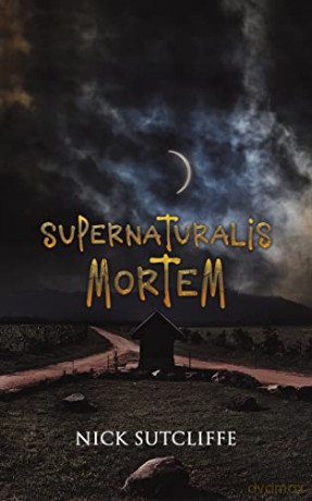 Supernaturalis Mortem - Nick Sutcliffe [KSIĄŻKA]