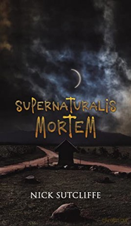 Supernaturalis Mortem - Nick Sutcliffe [KSIĄŻKA]