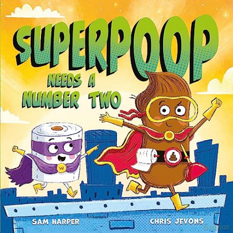 Superpoop Needs A Number Two - Sam Harper [KSIĄŻKA]