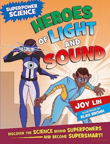 Superpower Science Heroes Of Light And - Joy Lin [KSIĄŻKA]