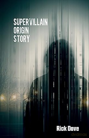 Supervillian Origin Story - Rick Dive [KSIĄŻKA]